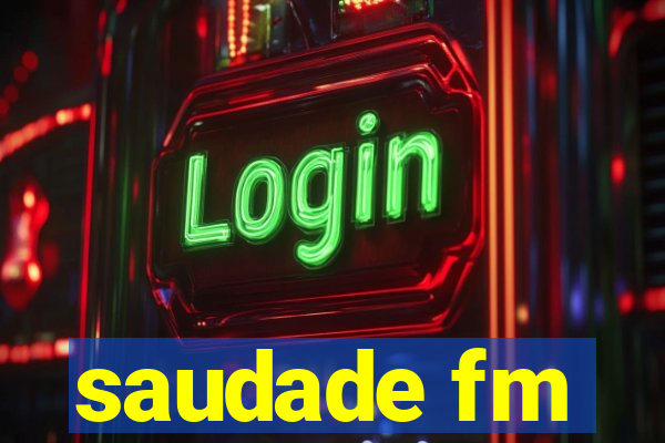 saudade fm